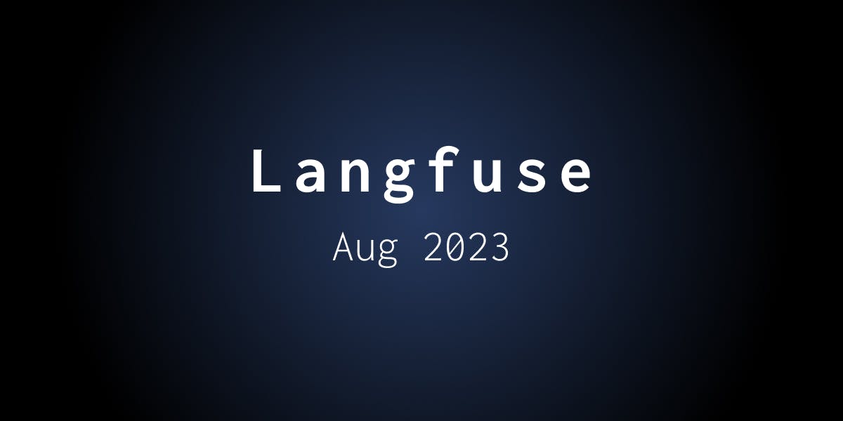 Langfuse Update — August 2023