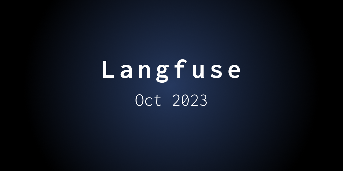 Langfuse Update — October 2023