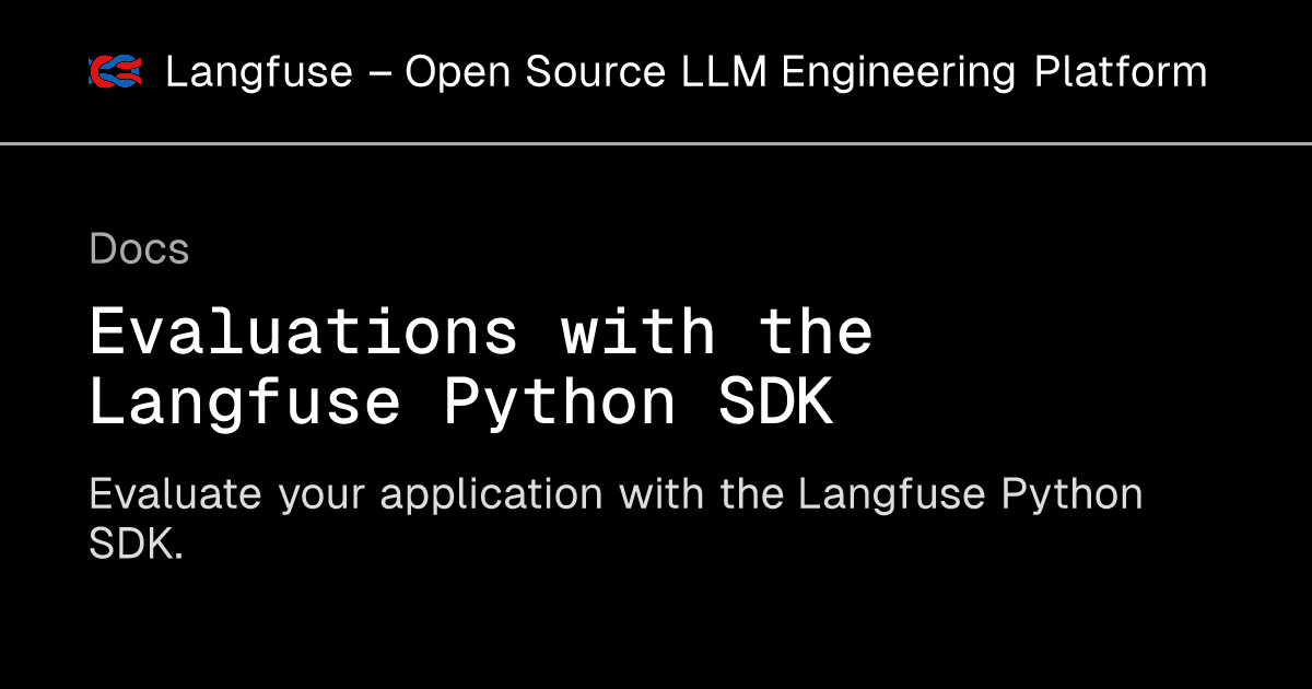 Evaluations with the Langfuse Python SDK - Langfuse