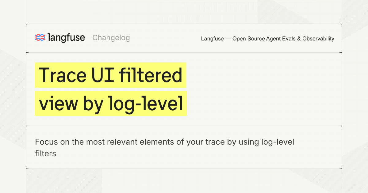 Trace UI filtered view by log-level - Langfuse