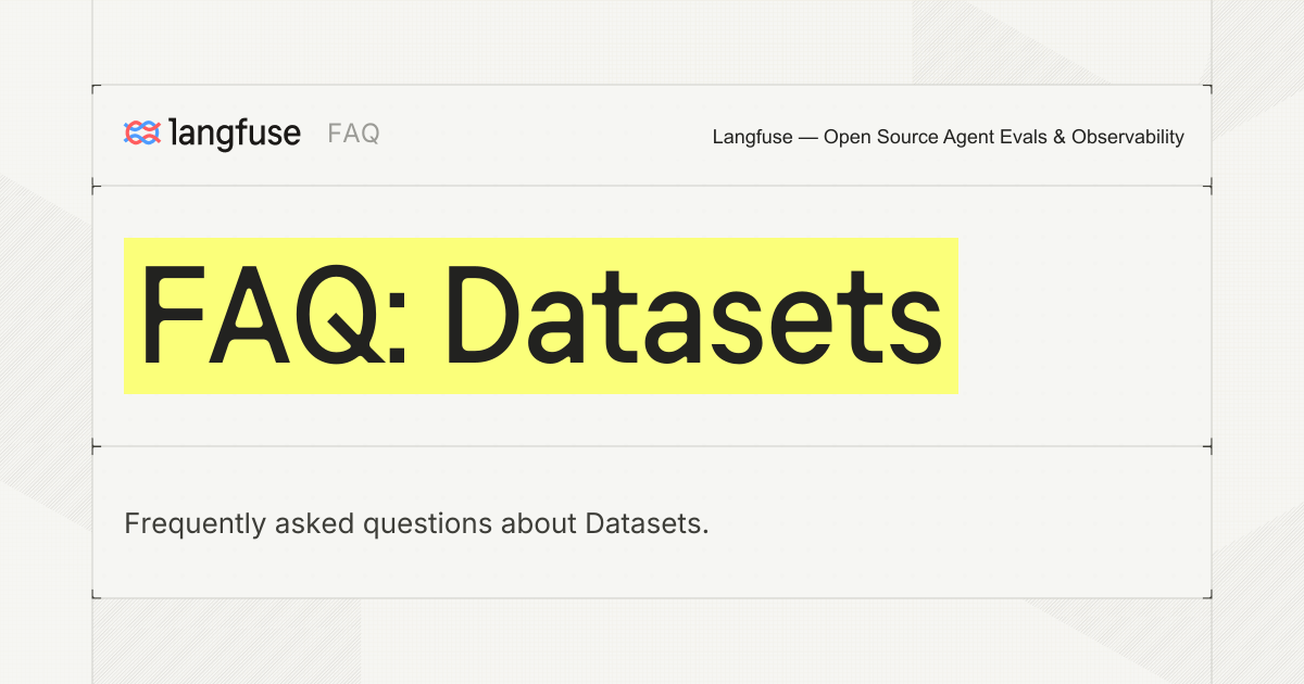 FAQ: Datasets - Langfuse