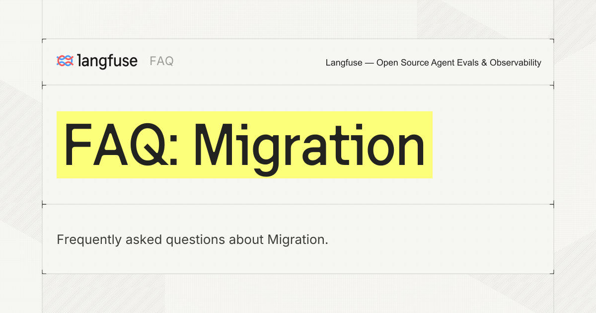 FAQ: Migration - Langfuse