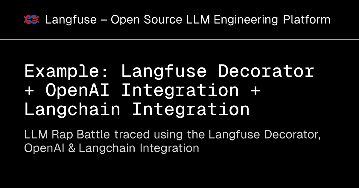 Example: Langfuse Decorator + OpenAI Integration + Langchain ...
