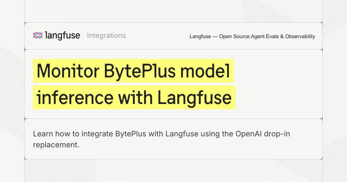 Monitor BytePlus model inference with Langfuse - Langfuse
