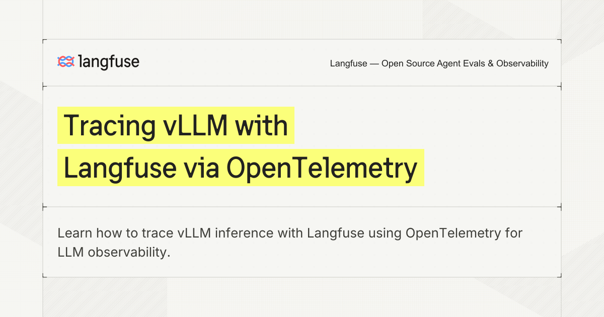 Tracing vLLM with Langfuse via OpenTelemetry - Langfuse