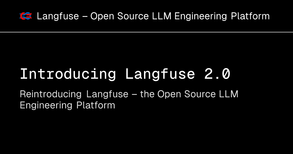 Introducing Langfuse 2.0 - Langfuse