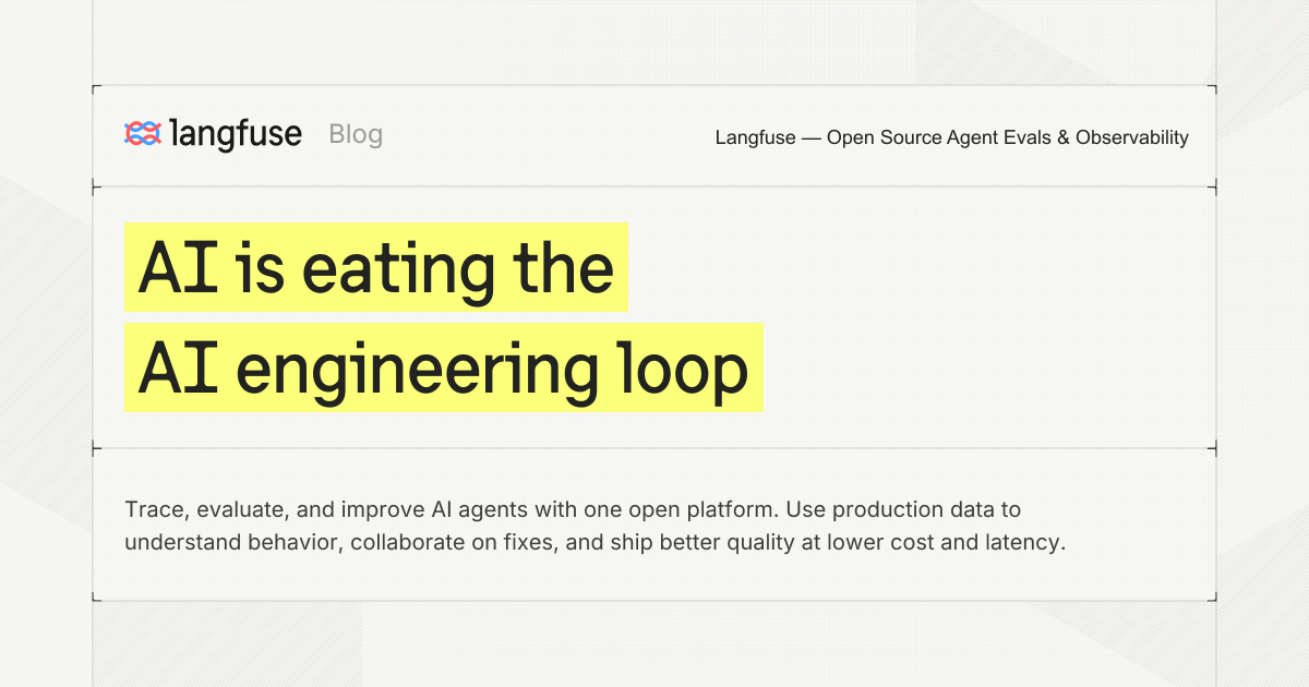 AI is eating the AI engineering loop - Langfuse