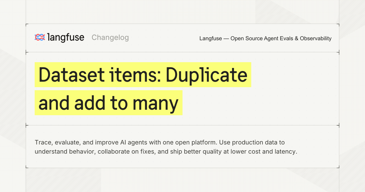 Dataset items: Duplicate and add to many - Langfuse