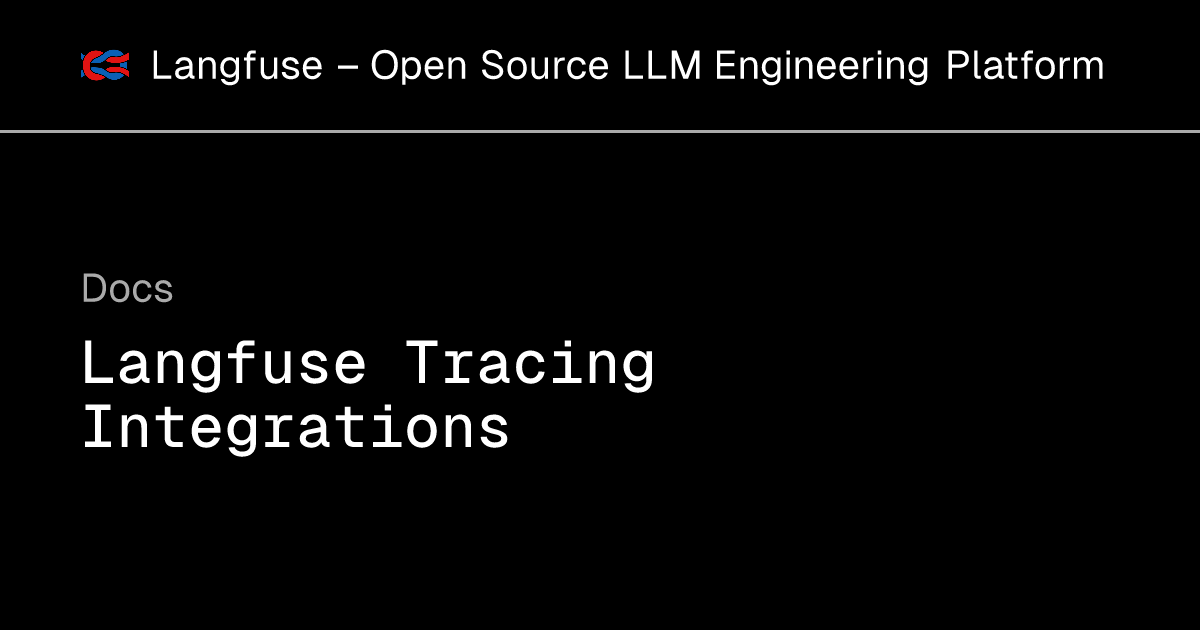 Langfuse Tracing Integrations - Langfuse