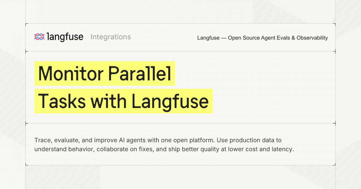 Monitor Parallel Tasks with Langfuse - Langfuse