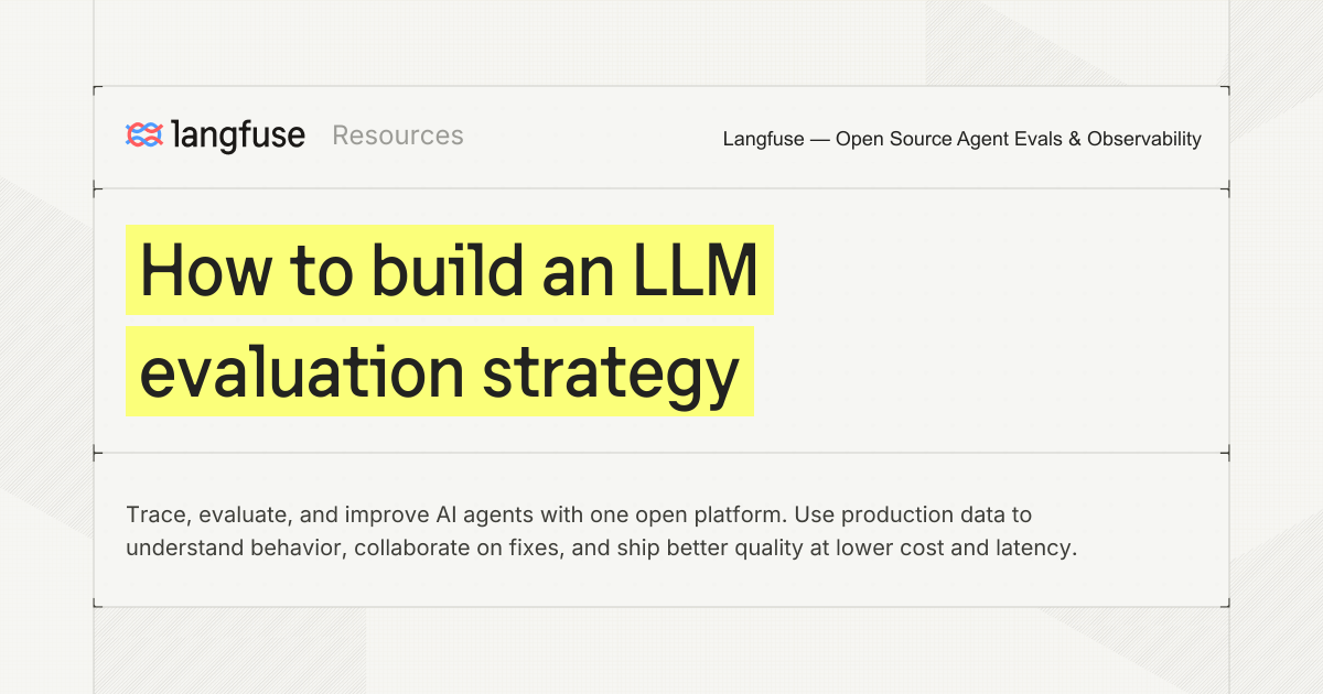 How to build an LLM evaluation strategy - Langfuse