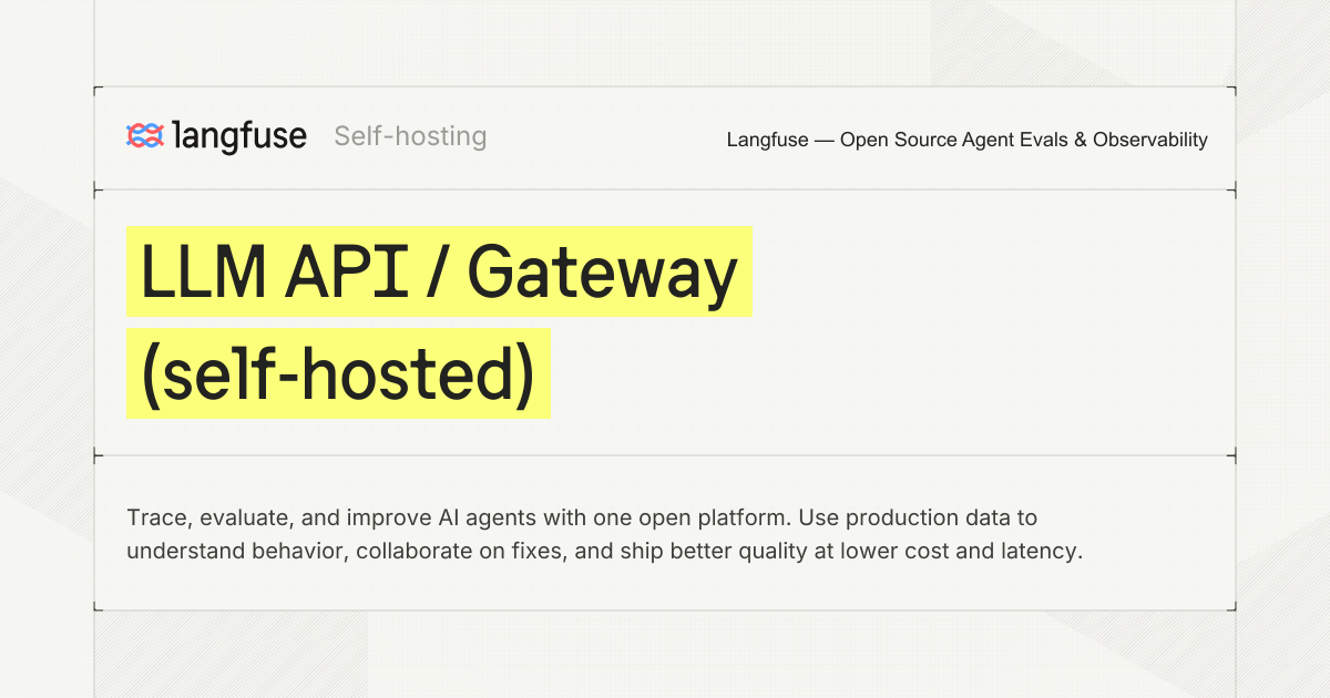 LLM API / Gateway (self-hosted) - Langfuse