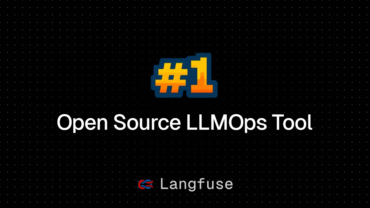 Langfuse is the #1 most used Open Source LLMOps Product - Langfuse