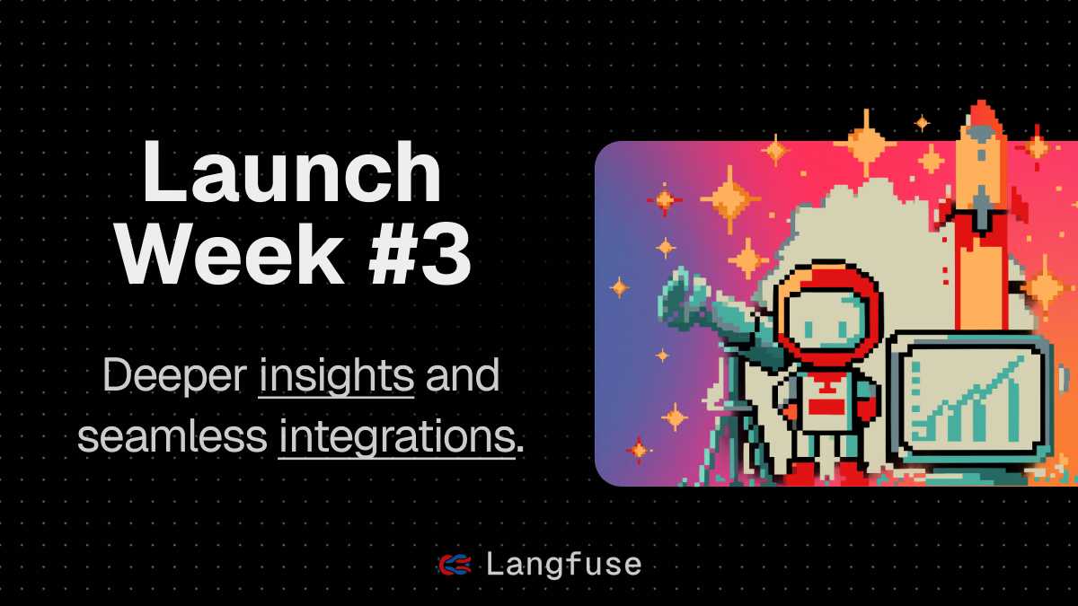 Langfuse Launch Week #3 - Langfuse Blog