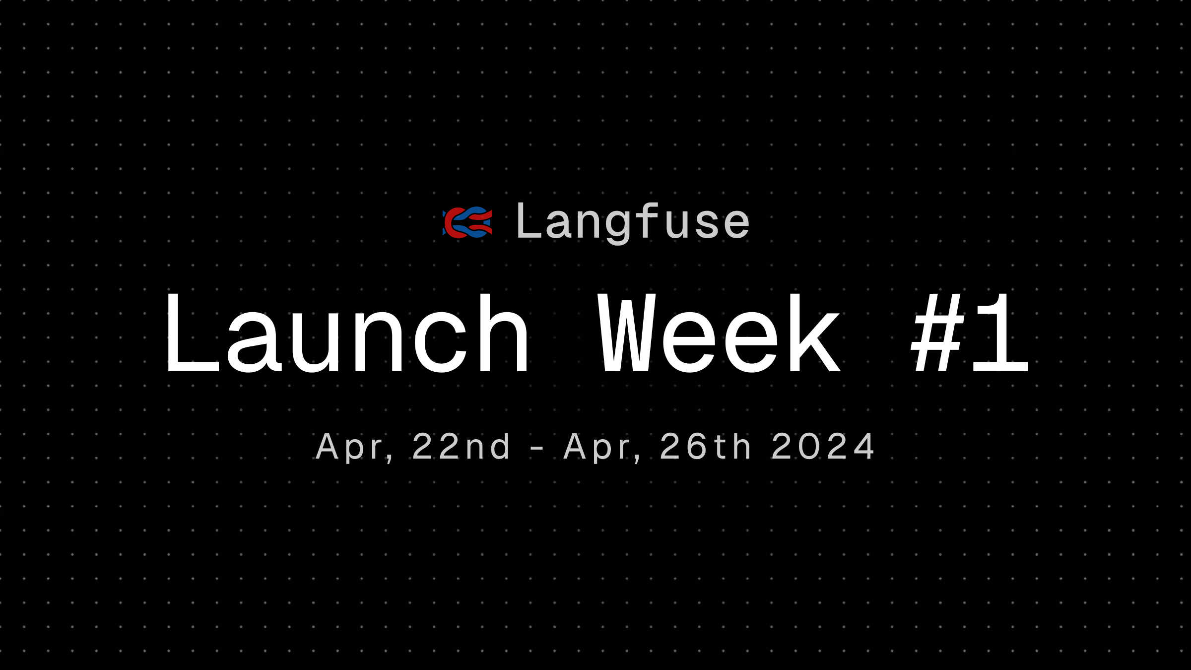 Langfuse Launch Week #1 - Langfuse Blog